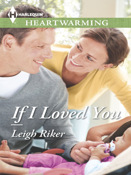 Title details for If I Loved You by Leigh Riker - Available